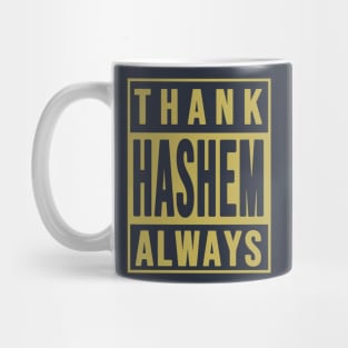 Thank Hashem Always Mug